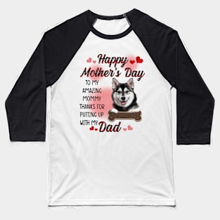 Husky Happy Mother's Day To My Amazing Mommy Baseball T-Shirt